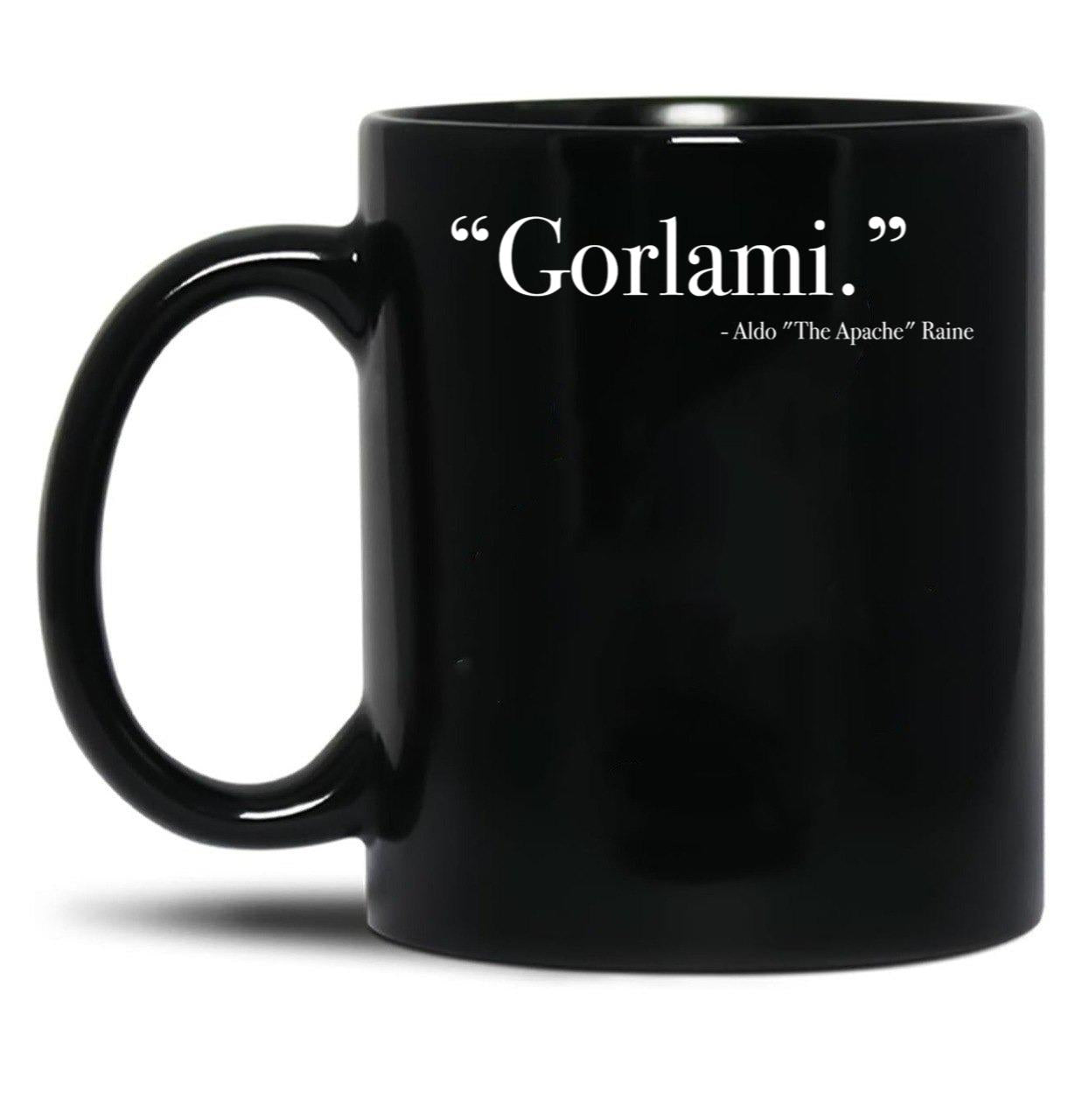 Aldo Raine Gorlami. Quote from Inglourious Basterds Black Coffee Mug, Gift Coffee Mug