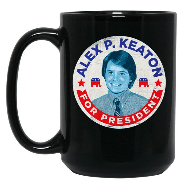 Alex P. Keaton for President Black Coffee Mug, Gift Coffee Mug - Black