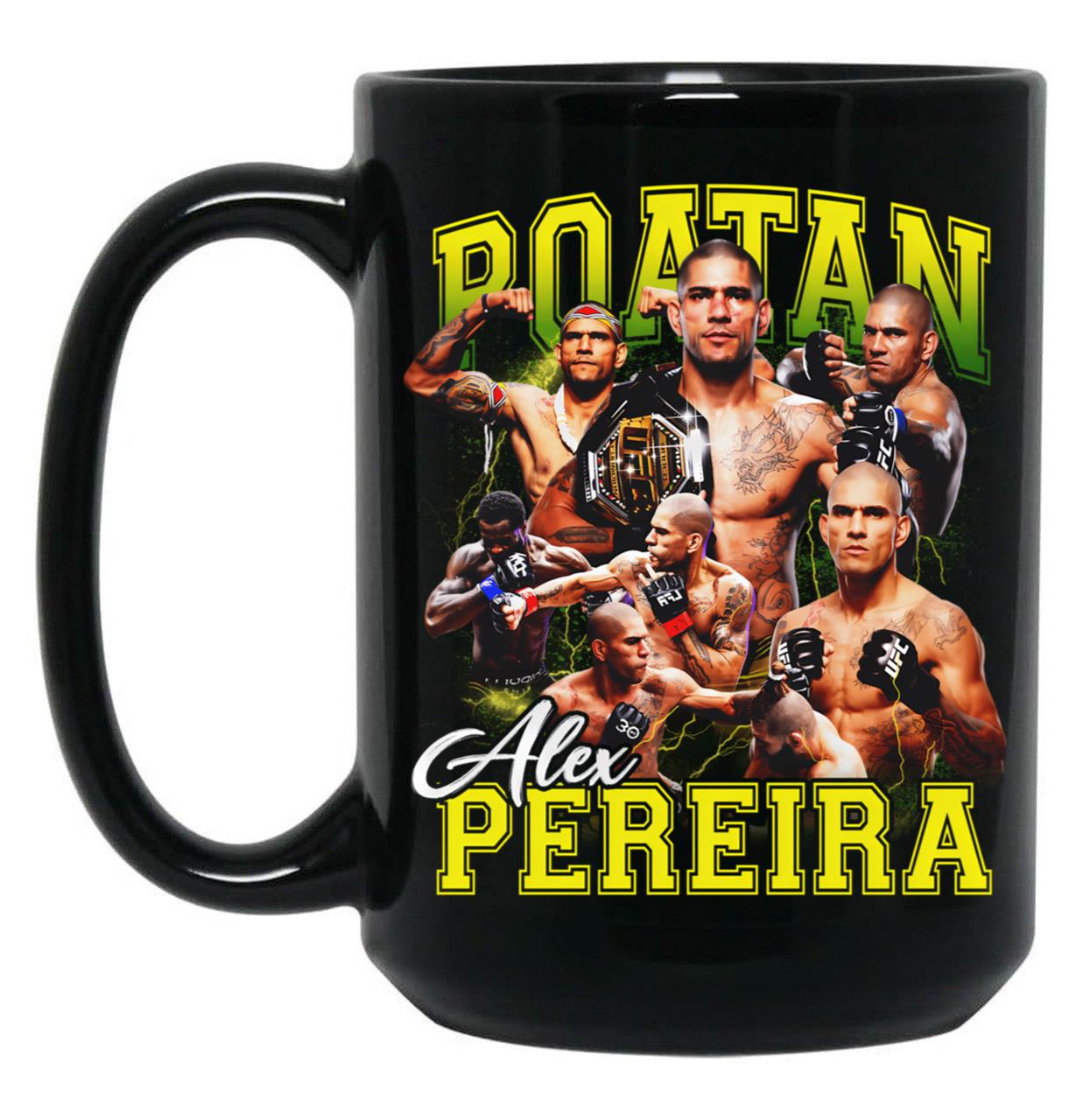 Alex Pereira Poatan Alex Pereira Bootleg Alex Pereira Black Coffee Mug, Gift Coffee Mug