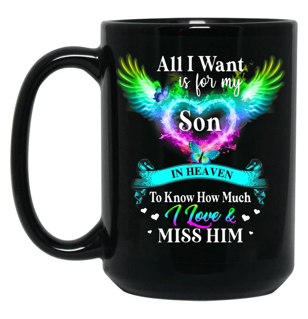 All Is For My Son In Heaven Black Coffee Mug