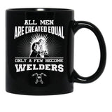 All Men Are Created Equal Only A Few Become Welders Black Coffee Mug, Gift Coffee Mug - Black