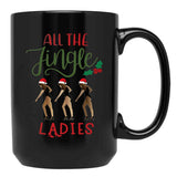All The Jingle Ladies Black Coffee Mug, Gift Coffee Mug