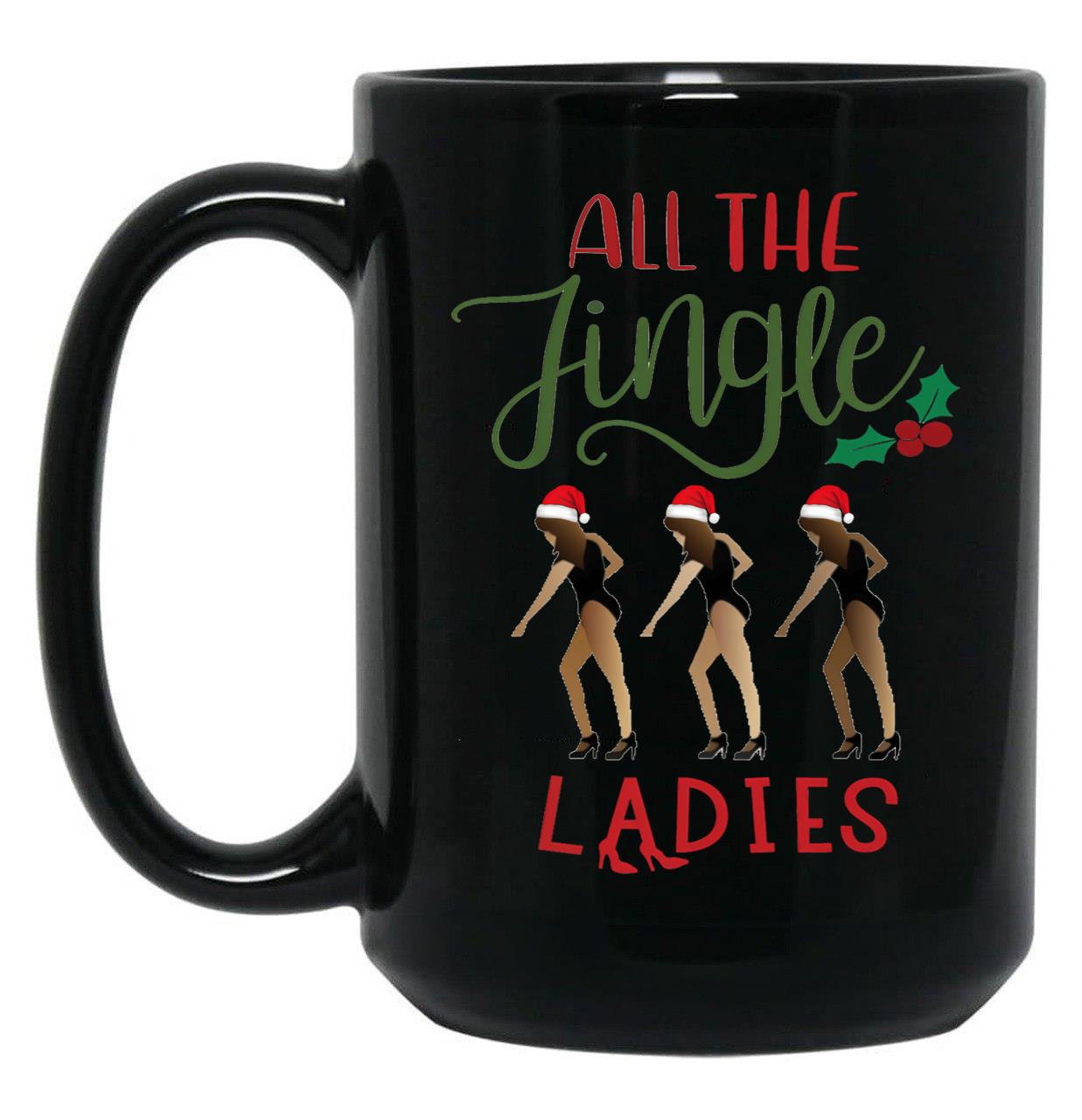 All The Jingle Ladies Black Coffee Mug, Gift Coffee Mug