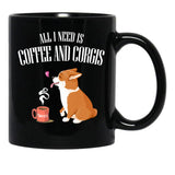 All You Need Is Corgi And Coffee T-Shirt Black Coffee Mug, Gift Coffee Mug - Black