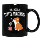 All You Need Is Corgi And Coffee T-Shirt Black Coffee Mug, Gift Coffee Mug - Black