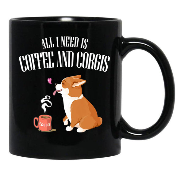 All You Need Is Corgi And Coffee T-Shirt Black Coffee Mug, Gift Coffee Mug - Black