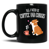 All You Need Is Corgi And Coffee T-Shirt Black Coffee Mug, Gift Coffee Mug - Black