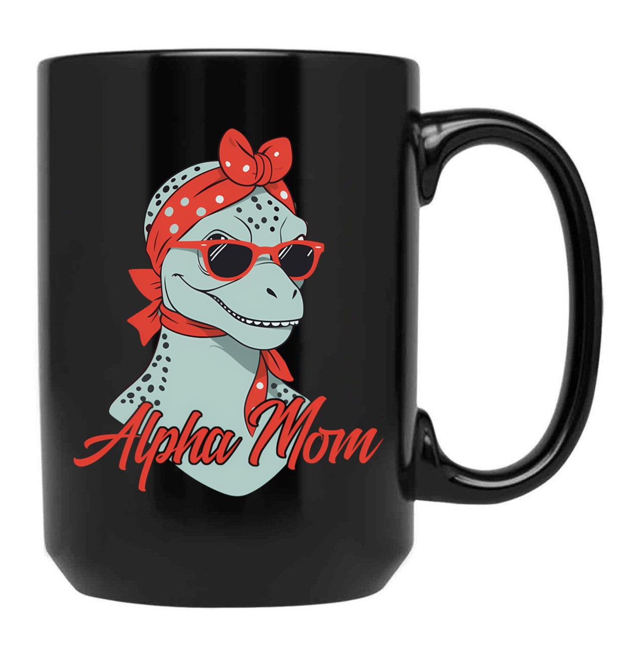 Alpha Mom Funny Dinosaur Mother Cool Dinosaur Black Coffee Mug, Gift Coffee Mug