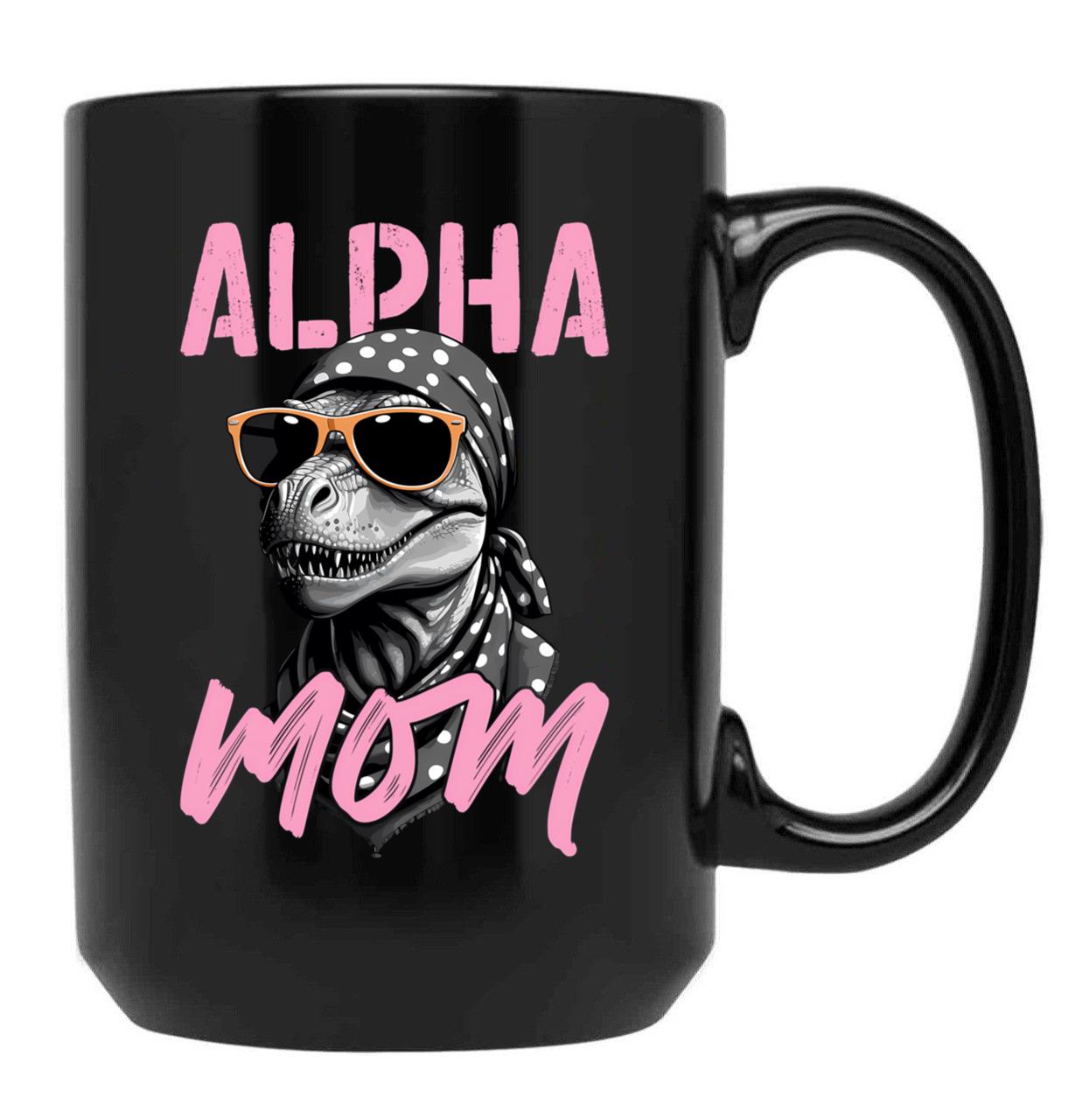 Alpha Mom Funny Dinosaur Mother Saurian Style Black Coffee Mug, Gift Coffee Mug