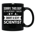 Already Taken By A Smart Sexy Scientist Black Coffee Mug, Gift Coffee Mug - Black
