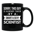 Already Taken By A Smart Sexy Scientist Black Coffee Mug, Gift Coffee Mug - Black