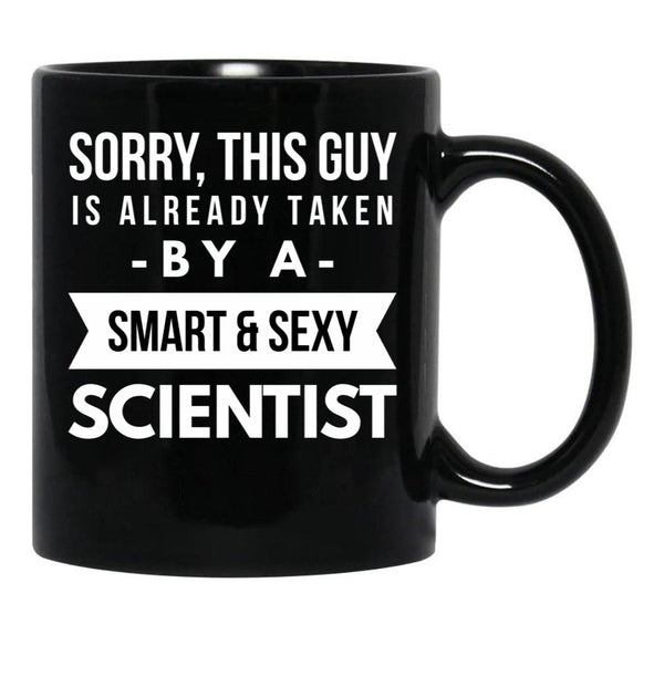 Already Taken By A Smart Sexy Scientist Black Coffee Mug, Gift Coffee Mug - Black