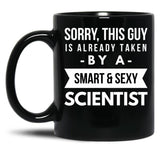 Already Taken By A Smart Sexy Scientist Black Coffee Mug, Gift Coffee Mug - Black