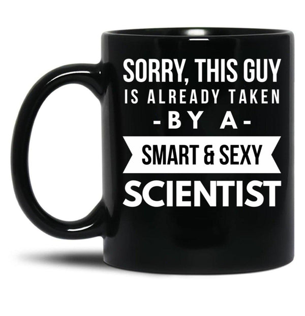 Already Taken By A Smart Sexy Scientist Black Coffee Mug, Gift Coffee Mug - Black