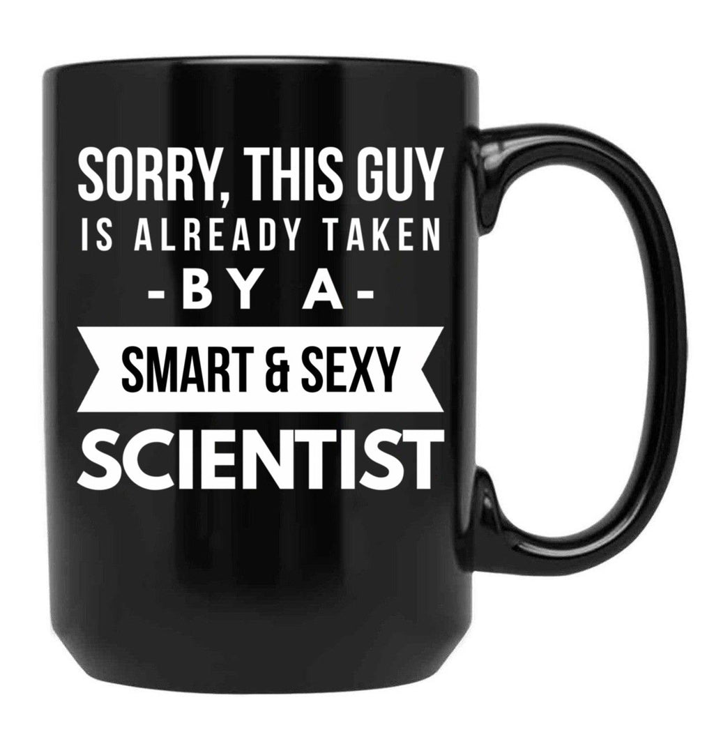 Already Taken By A Smart Sexy Scientist Black Coffee Mug, Gift Coffee Mug