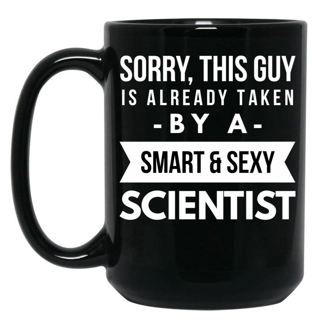 Already Taken By A Smart Sexy Scientist Black Coffee Mug, Gift Coffee Mug