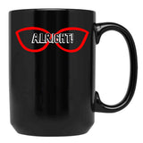 Alright Black Coffee Mug, Gift Coffee Mug