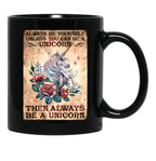 Always Be Yourself Unless You Can Be A Unicorn Flower Poster Black Coffee Mug - Black