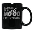 Always In A Mood For Cycling - Grey Black Coffee Mug, Gift Coffee Mug - Black
