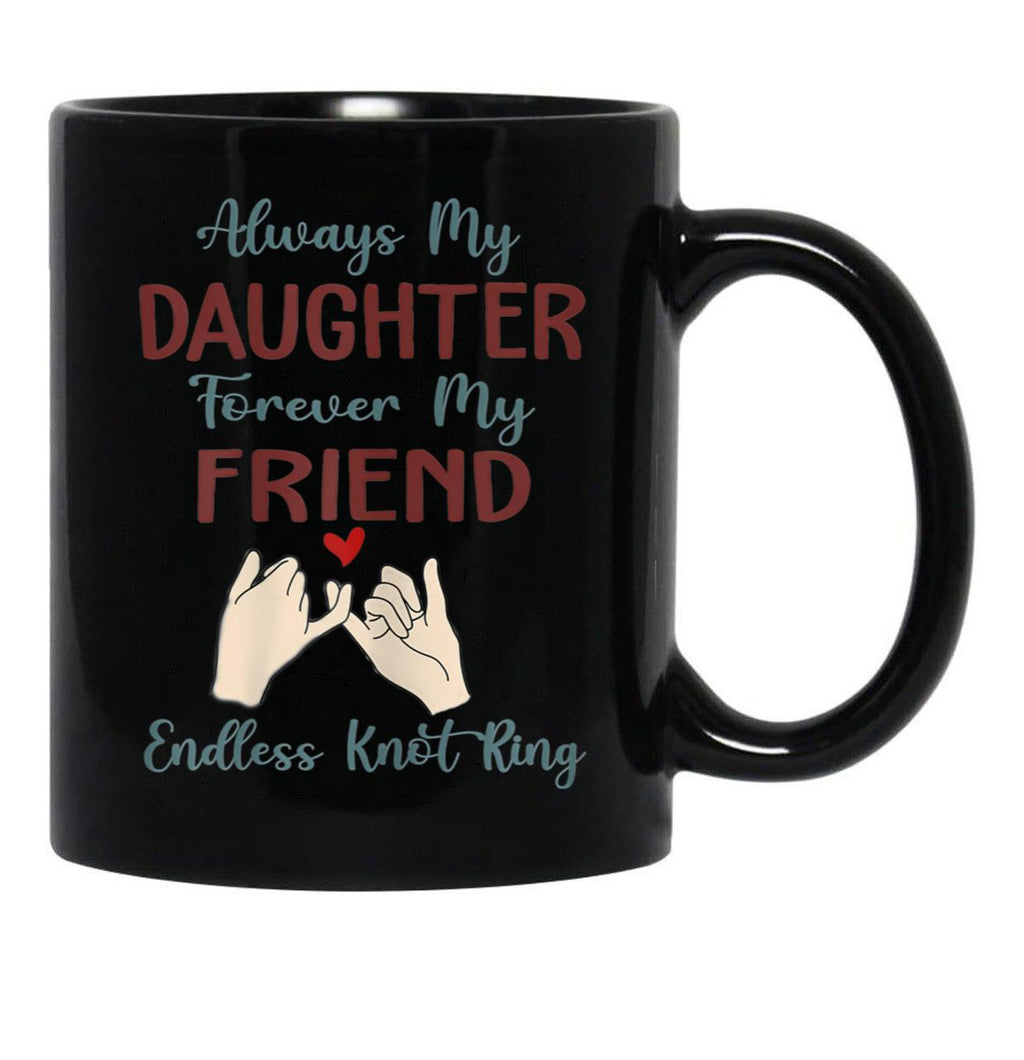 Always My Daughter Forever My Friend Endless Knot Ring Black Coffee Mug - Black