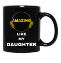 Amazing Like My Daughter (1) Black Coffee Mug - Black