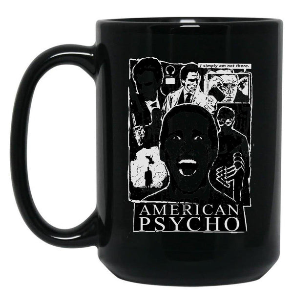 American Psycho Not There Black Coffee Mug, Gift Coffee Mug - Black