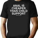 Anal is Cheaper Than Child Support Assholes Live Forever Premium Heavyweight Cotton T-Shirt - Black