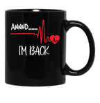 And Im Back Black Coffee Mug, Gift Coffee Mug - Black