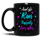 And She Ran Happily Ever After Black Coffee Mug, Gift Coffee Mug - Black