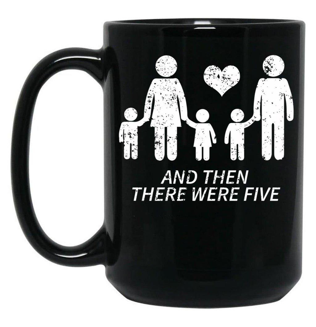 And Then There Were Five Shirt Cute Pregnancy Family Shirt Black Coffee Mug, Gift Coffee Mug