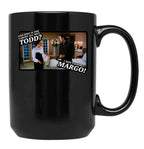 And Why Is The Carpet All Wet Todd I Dont Know Margo Black Coffee Mug, Gift Coffee Mug