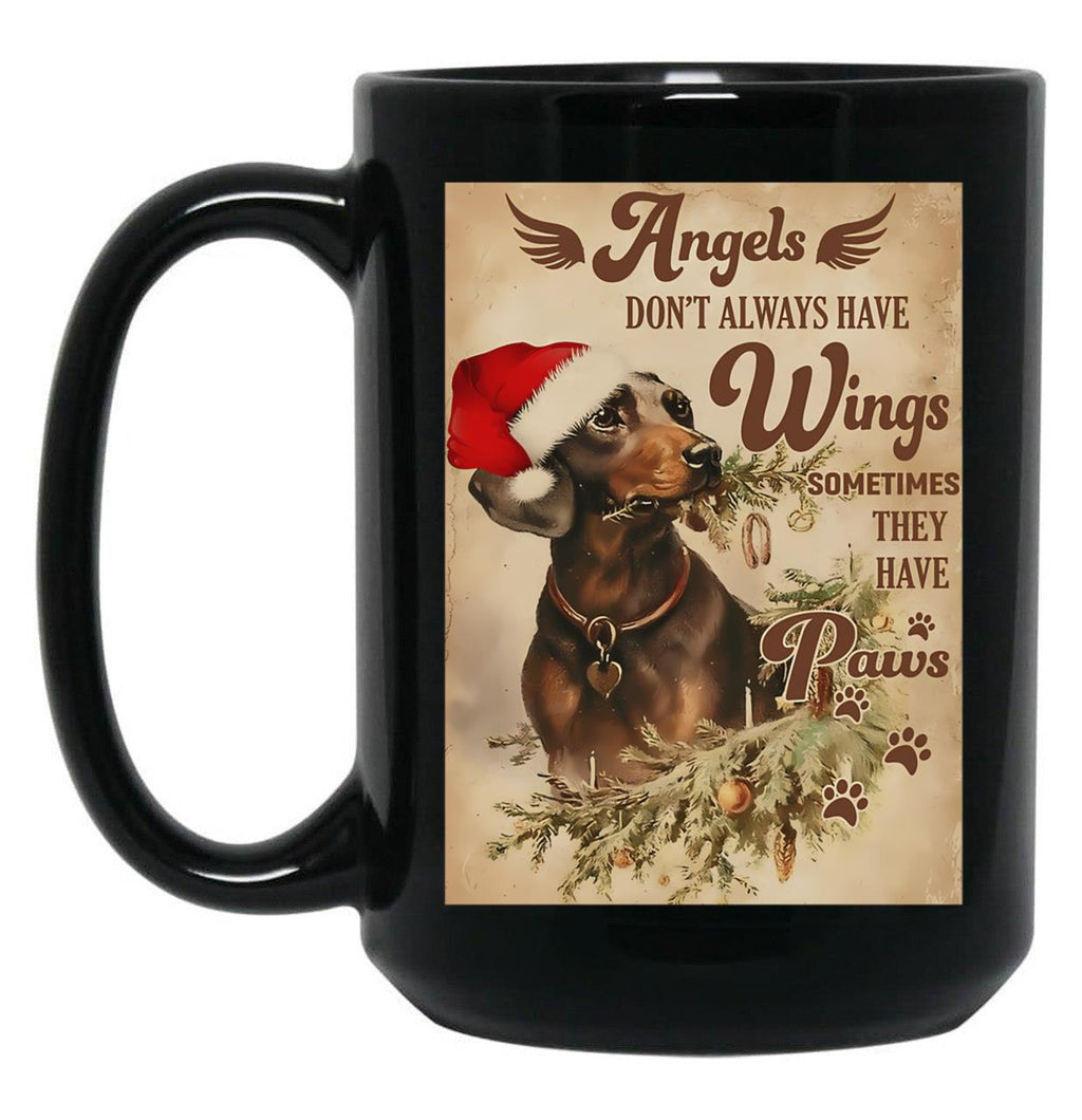 Angels Dont'S Always Have Wings Sometimes Thet Have Paws Dachshund Black Coffee Mug