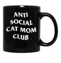 Anti Social Cat Mom Club Black Coffee Mug, Gift Coffee Mug - Black