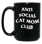 Anti Social Cat Mom Club Black Coffee Mug, Gift Coffee Mug