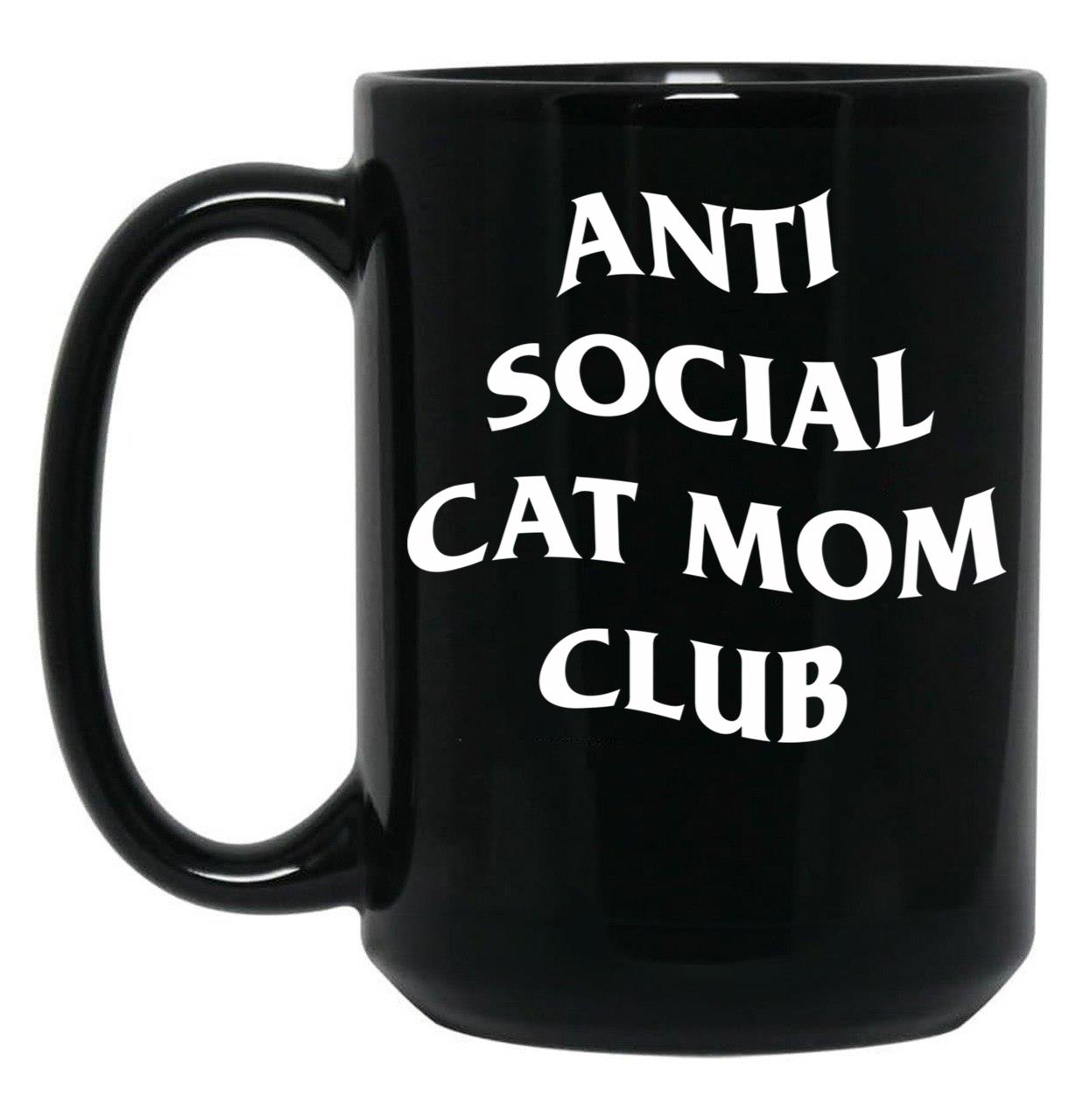 Anti Social Cat Mom Club Black Coffee Mug, Gift Coffee Mug