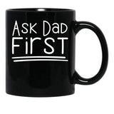 Antisocial Mom - Ask Dad First Black Coffee Mug, Gift Coffee Mug - Black