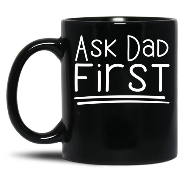 Antisocial Mom - Ask Dad First Black Coffee Mug, Gift Coffee Mug - Black