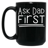 Antisocial Mom - Ask Dad First Black Coffee Mug, Gift Coffee Mug