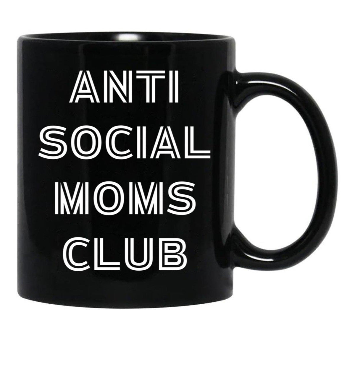 Antisocial Moms Club (3) Black Coffee Mug, Gift Coffee Mug - Black