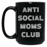 Antisocial Moms Club (3) Black Coffee Mug, Gift Coffee Mug