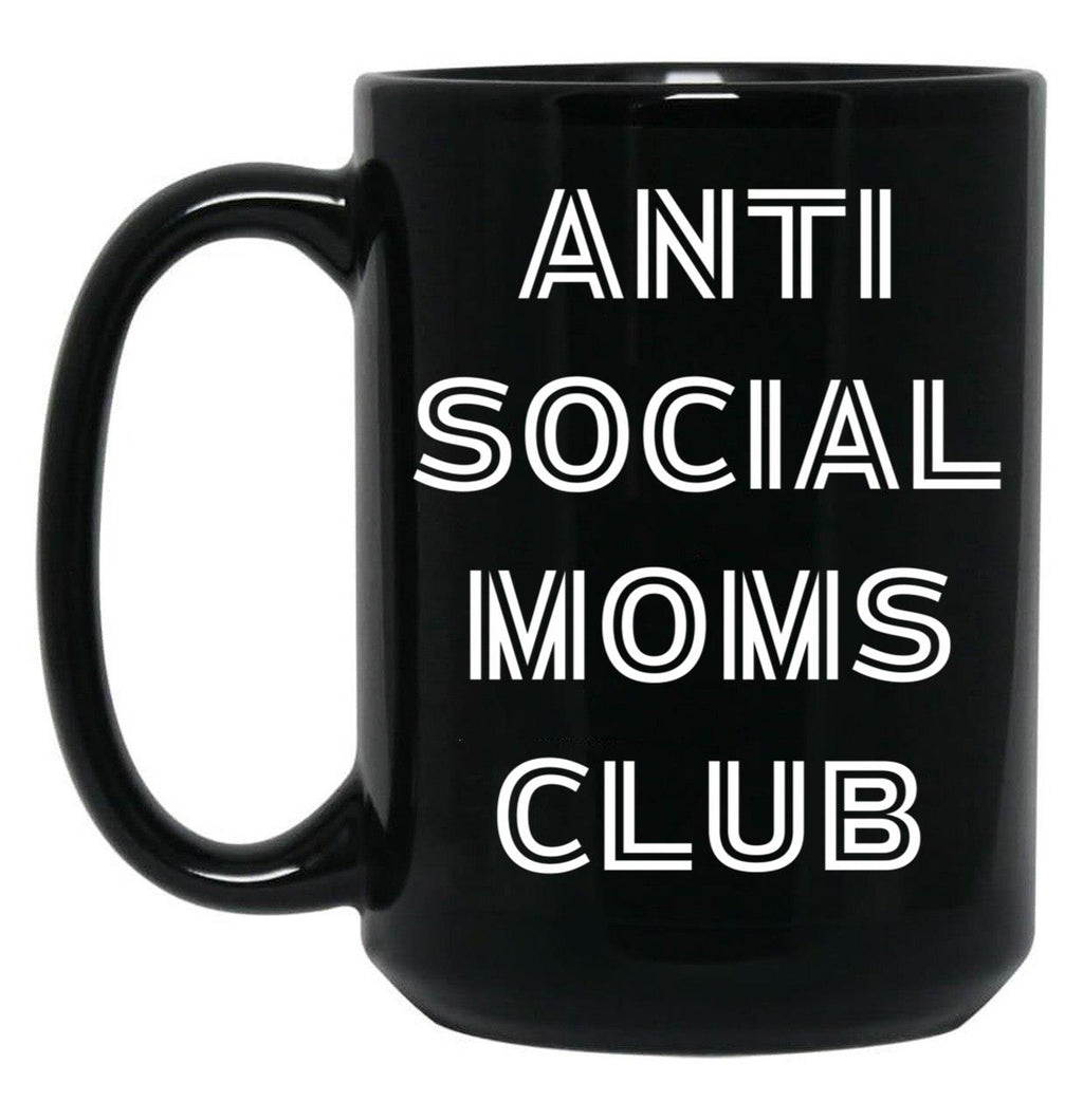 Antisocial Moms Club (3) Black Coffee Mug, Gift Coffee Mug