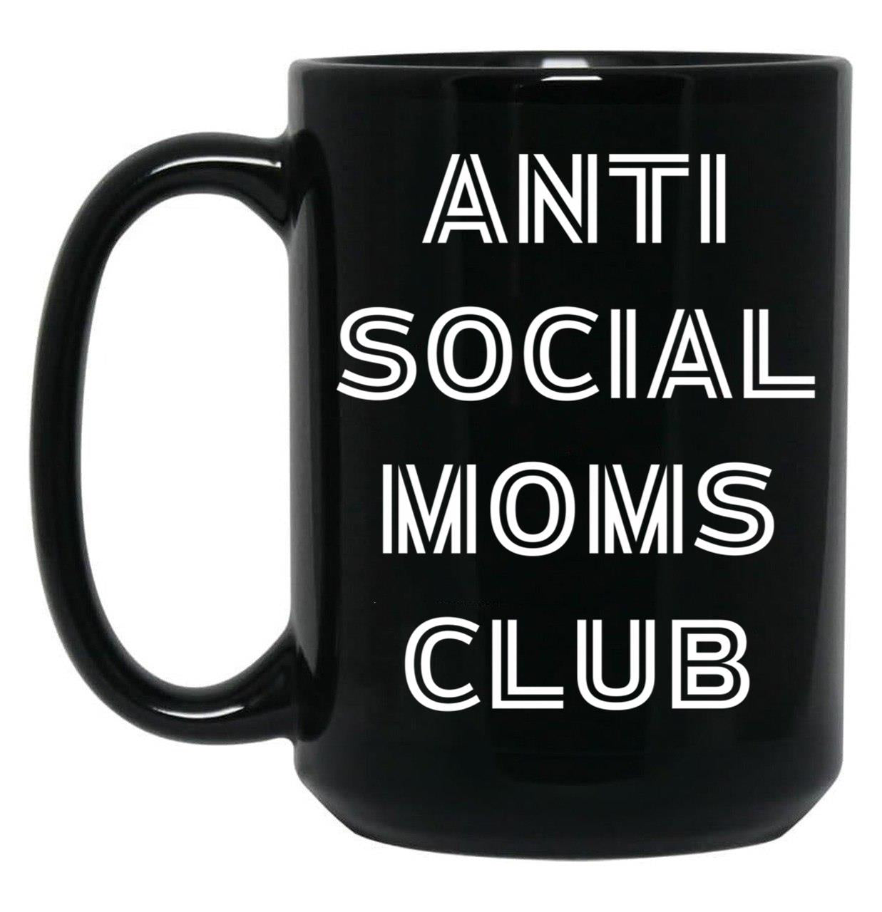 Antisocial Moms Club (3) Black Coffee Mug, Gift Coffee Mug
