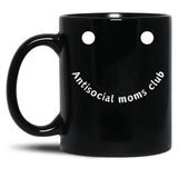 Antisocial Moms Club Black Coffee Mug, Gift Coffee Mug - Black