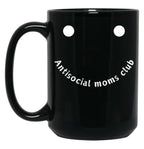 Antisocial Moms Club Black Coffee Mug, Gift Coffee Mug