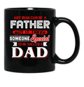 Any Man Can Be A Father But It Takes Special To Be A Dad Black Coffee Mug - Black