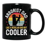 Arborist Dad Tree Climber Funny Arborist Father Mens Gift Black Coffee Mug, Gift Coffee Mug - Black