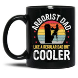 Arborist Dad Tree Climber Funny Arborist Father Mens Gift Black Coffee Mug, Gift Coffee Mug - Black
