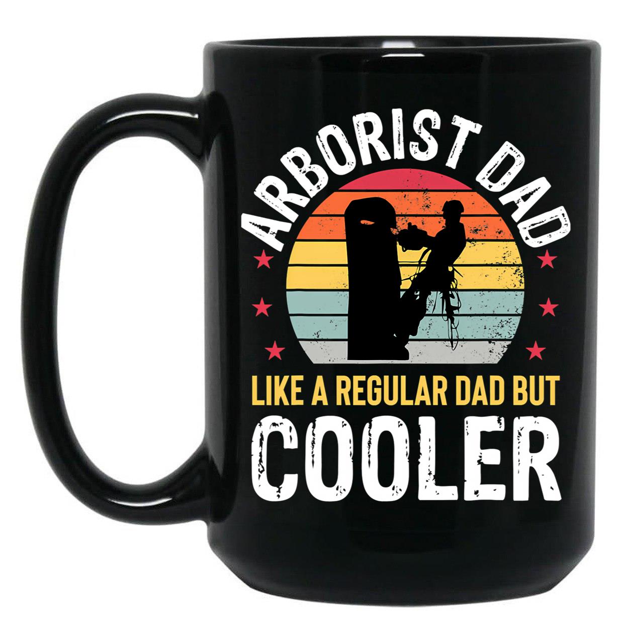 Arborist Dad Tree Climber Funny Arborist Father Mens Gift Black Coffee Mug, Gift Coffee Mug