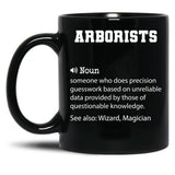 Arborists Definition Funny Arborists Quote Cool Gift For Arborists Lover Black Coffee Mug, Gift Coffee Mug - Black