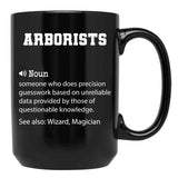 Arborists Definition Funny Arborists Quote Cool Gift For Arborists Lover Black Coffee Mug, Gift Coffee Mug